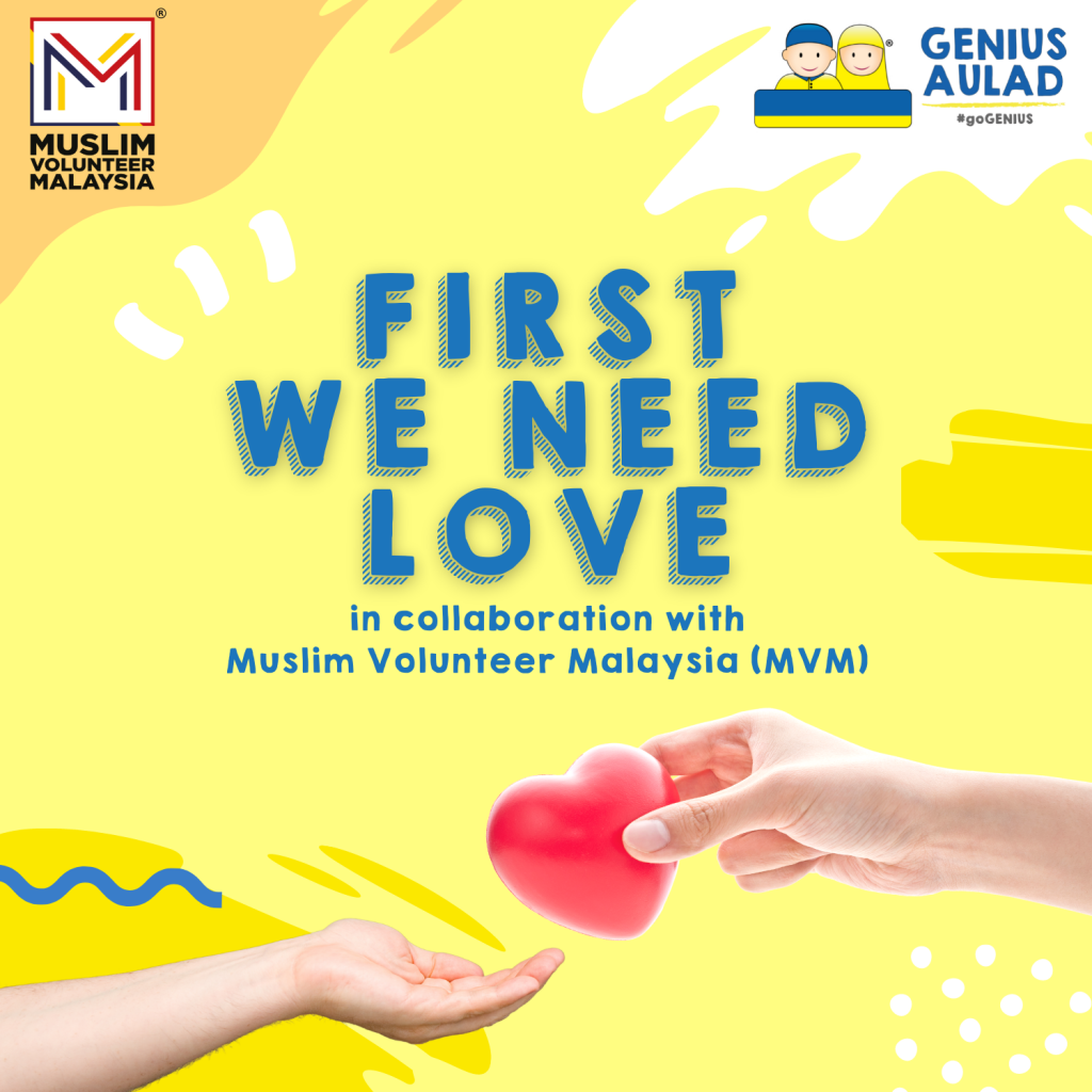 Genius Aulad First We Need Love Muslim Volunteer Malaysia Love
